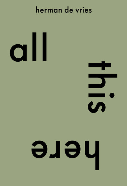 all this here. herman de vries