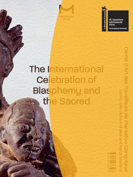 The International Celebration of Blasphemy and the Sacred / La célébration internationale du blasphème et du sacré