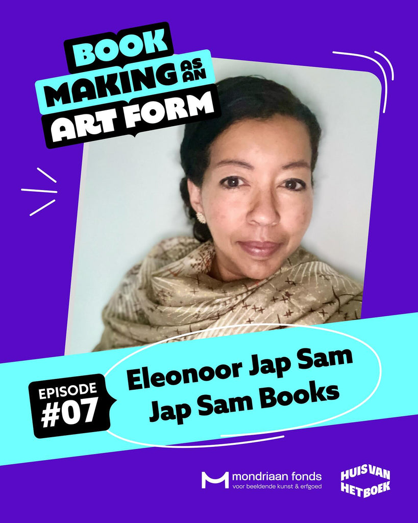Podcast: book making as an art form #7 by The Bookphotographer with publisher Eleonoor Jap Sam 26 October